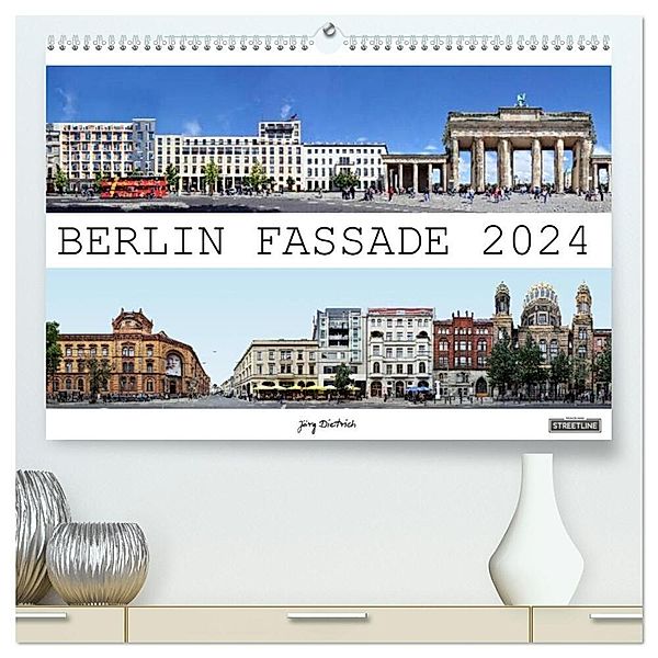 Berlin Fassade (hochwertiger Premium Wandkalender 2024 DIN A2 quer), Kunstdruck in Hochglanz, Jörg Dietrich