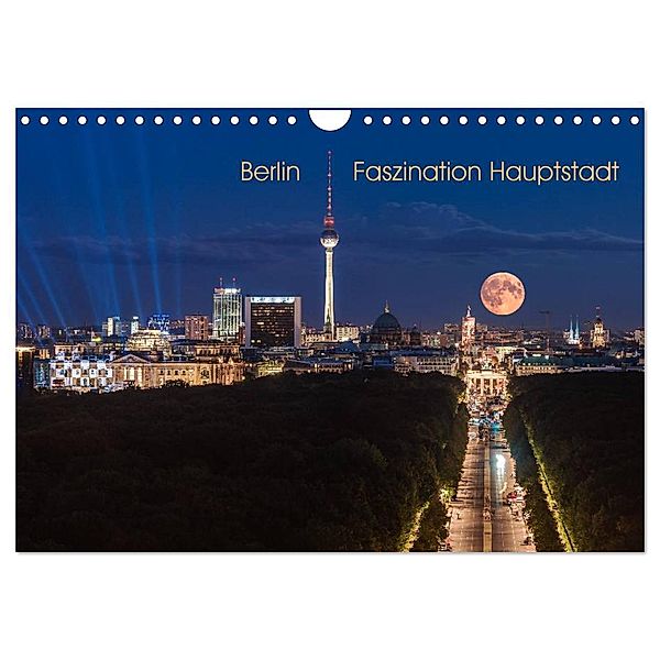 Berlin - Faszination Hauptstadt (Wandkalender 2024 DIN A4 quer), CALVENDO Monatskalender, Jean Claude Castor I 030mm-photography