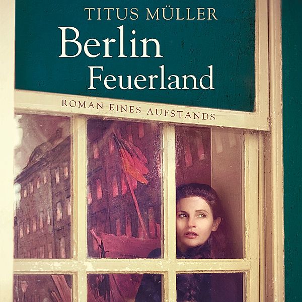 Berlin Feuerland, 2 MP3-CDs, Titus Müller