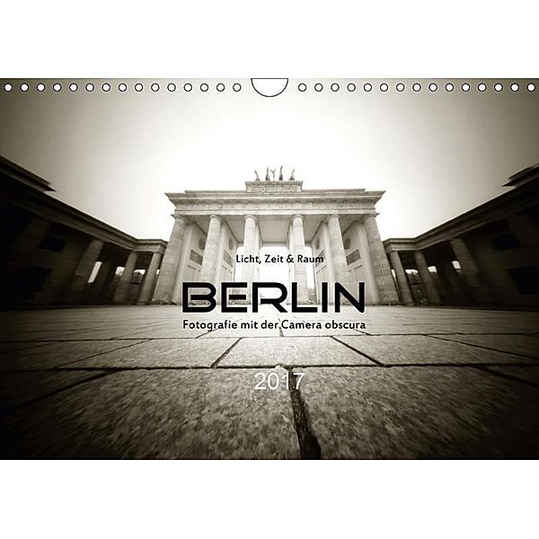 Berlin - Fotografie mit der Camera obscura (Wandkalender 2017 DIN A4 quer), Manfred Haupthoff