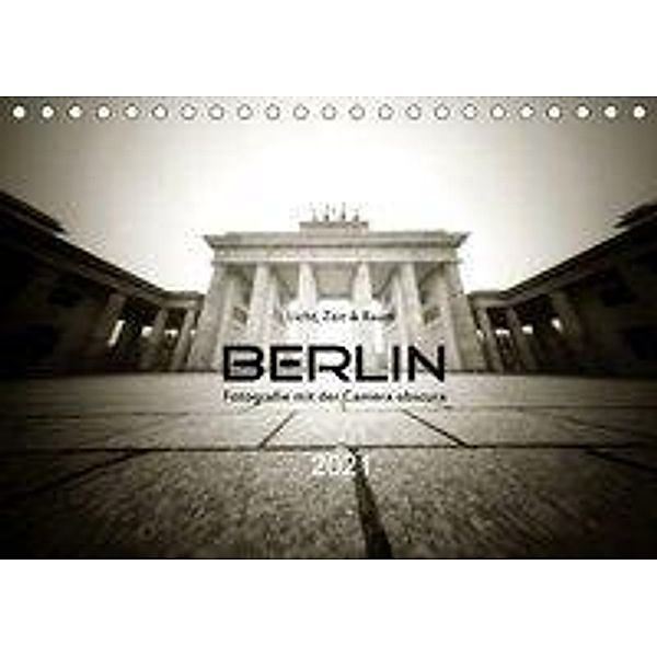Berlin - Fotografie mit der Camera obscura (Tischkalender 2021 DIN A5 quer), Manfred Haupthoff