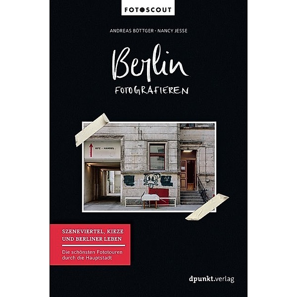 Berlin fotografieren.Bd.2, Andreas Böttger, Nancy Jesse