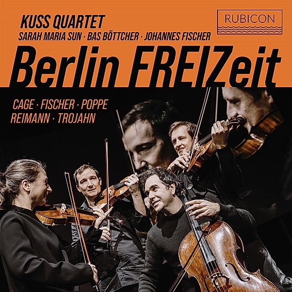 Berlin Freizeit, Kuss Quartet, Sarah Maria Sun