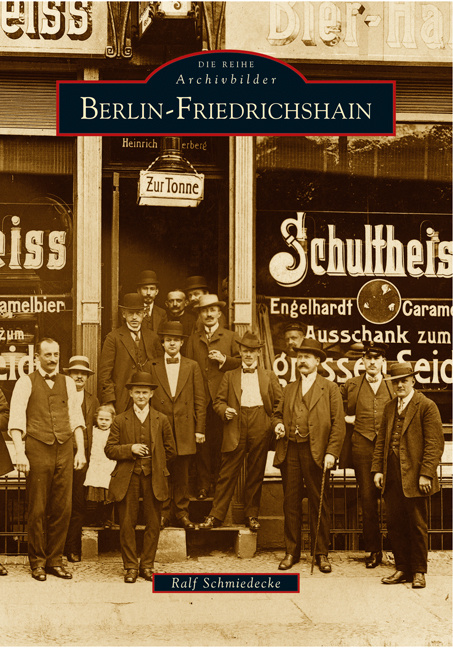 BERLIN FRIEDRICHSHAIN Stadt Geschichte Bildband Bilder Fotos Buch Archivbilder 