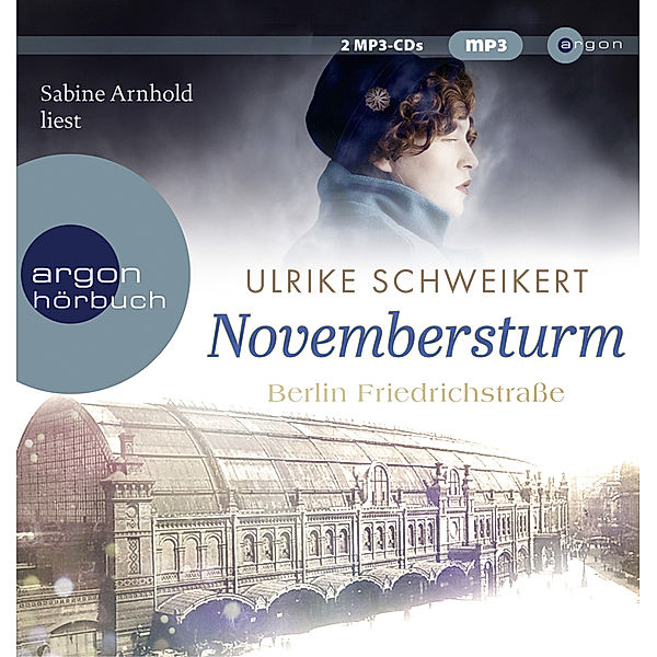 Berlin Friedrichstrasse: Novembersturm,2 Audio-CD, 2 MP3, Ulrike Schweikert