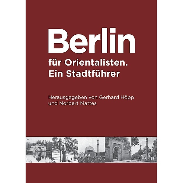 Berlin für Orientalisten, Gerhard Höpp, Norbert Matthes