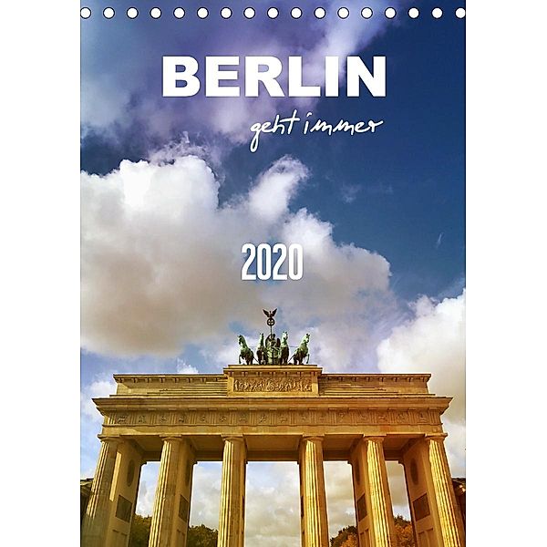 BERLIN geht immer (Tischkalender 2020 DIN A5 hoch), Gaby Wojciech