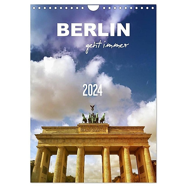BERLIN geht immer (Wandkalender 2024 DIN A4 hoch), CALVENDO Monatskalender, Gaby Wojciech