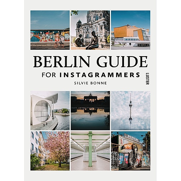 Berlin Guide For Instagrammers, Silvie Bonne