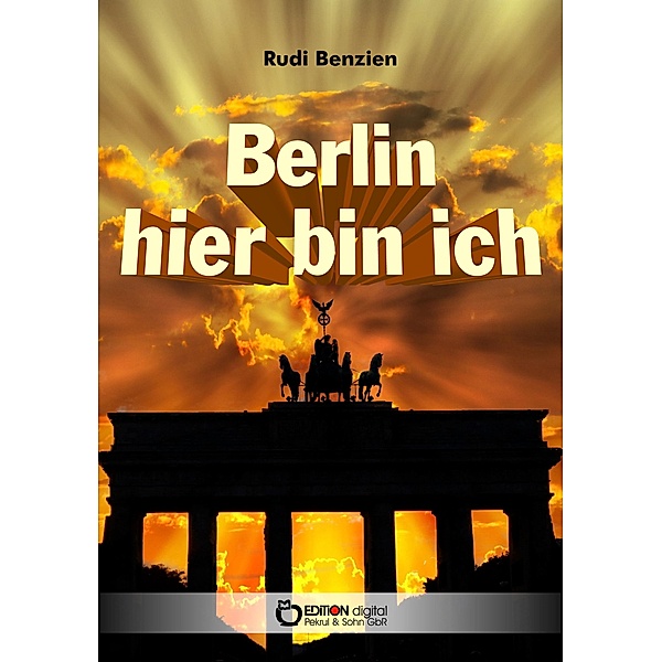 Berlin, hier bin ich, Rudi Benzien