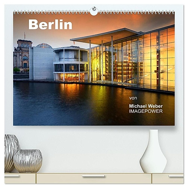 Berlin (hochwertiger Premium Wandkalender 2024 DIN A2 quer), Kunstdruck in Hochglanz, Michael Weber
