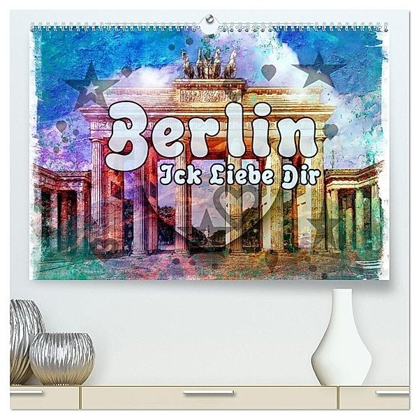 Berlin Ick Liebe Dir (hochwertiger Premium Wandkalender 2024 DIN A2 quer), Kunstdruck in Hochglanz, Nico Bielow