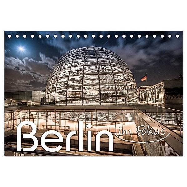 Berlin - im Fokus (Tischkalender 2024 DIN A5 quer), CALVENDO Monatskalender, Monika Schöb