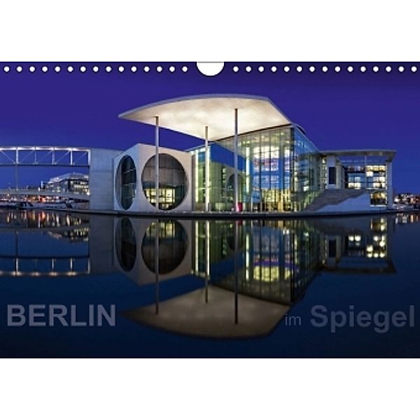 Berlin im Spiegel (Wandkalender 2015 DIN A4 quer), Frank Herrmann
