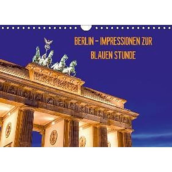 BERLIN - IMPRESSIONEN ZUR BLAUEN STUNDE (Wandkalender 2015 DIN A4 quer), Jean Claude Castor