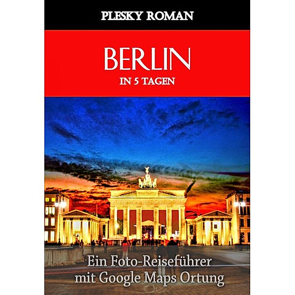 Berlin in 5 Tagen, Roman Plesky