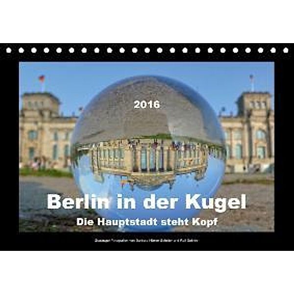 Berlin in der Kugel - Die Hauptstadt steht Kopf (Tischkalender 2016 DIN A5 quer), Barbara Hilmer-Schröer
