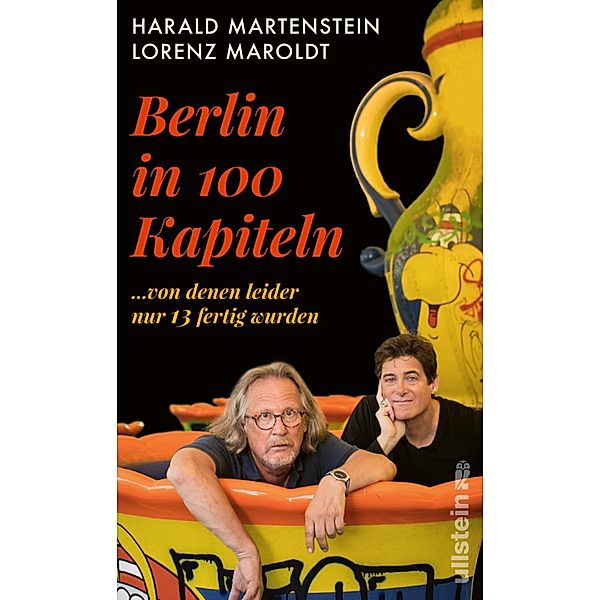 Berlin in hundert Kapiteln, von denen leider nur dreizehn fertig wurden, Harald Martenstein, Lorenz Maroldt