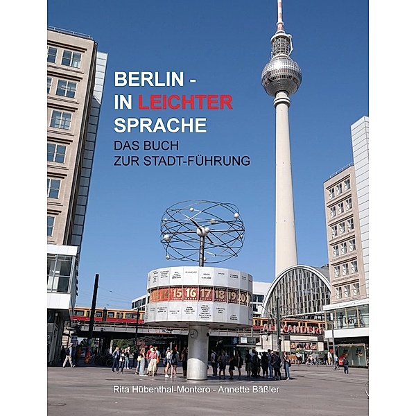 Berlin in leichter Sprache, Rita Hübenthal-Montero, Annette Bässler
