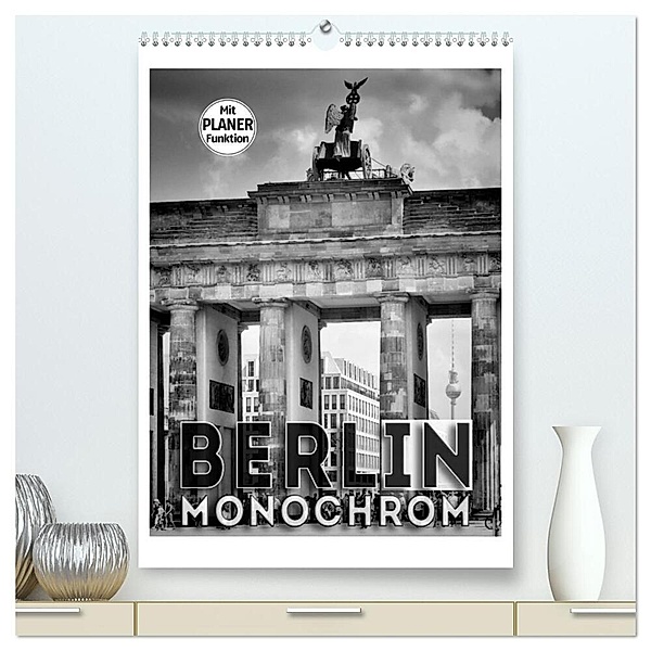 BERLIN in Monochrom (hochwertiger Premium Wandkalender 2024 DIN A2 hoch), Kunstdruck in Hochglanz, Melanie Viola