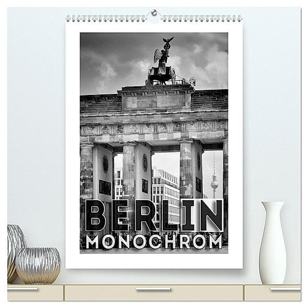 BERLIN in Monochrom (hochwertiger Premium Wandkalender 2024 DIN A2 hoch), Kunstdruck in Hochglanz, Melanie Viola