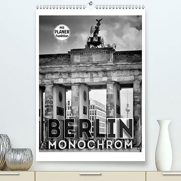 BERLIN in Monochrom (Premium, hochwertiger DIN A2 Wandkalender 2023, Kunstdruck in Hochglanz), Melanie Viola