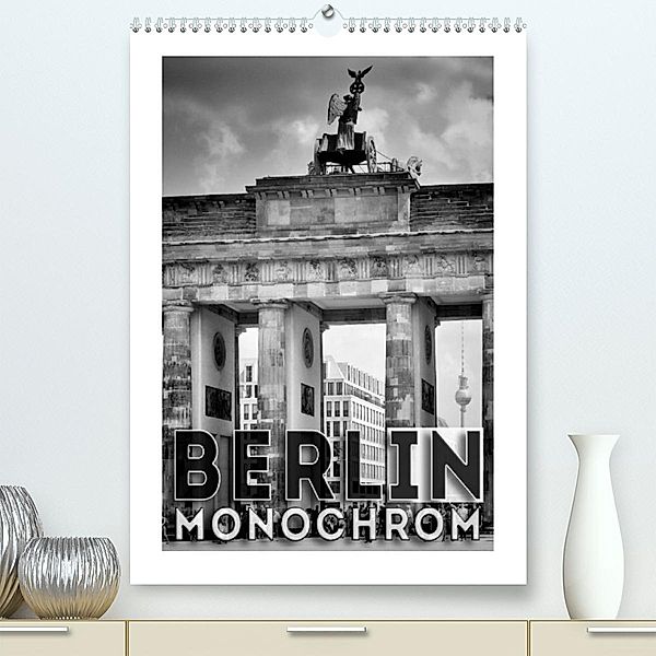 BERLIN in Monochrom (Premium, hochwertiger DIN A2 Wandkalender 2023, Kunstdruck in Hochglanz), Melanie Viola