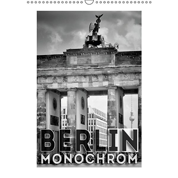 BERLIN in Monochrom (Wandkalender 2016 DIN A3 hoch), Melanie Viola