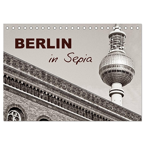 Berlin in Sepia (Tischkalender 2024 DIN A5 quer), CALVENDO Monatskalender, Ellen und Udo Klinkel