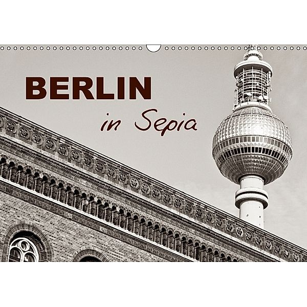 Berlin in Sepia (Wandkalender 2018 DIN A3 quer), Ellen Klinkel