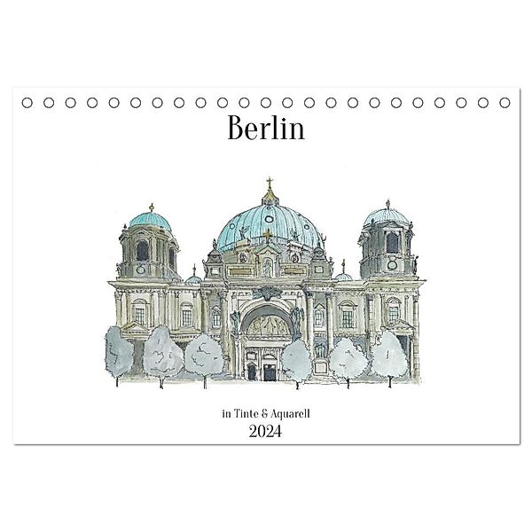 Berlin - in Tinte und Aquarell (Tischkalender 2024 DIN A5 quer), CALVENDO Monatskalender, Sandra Brill