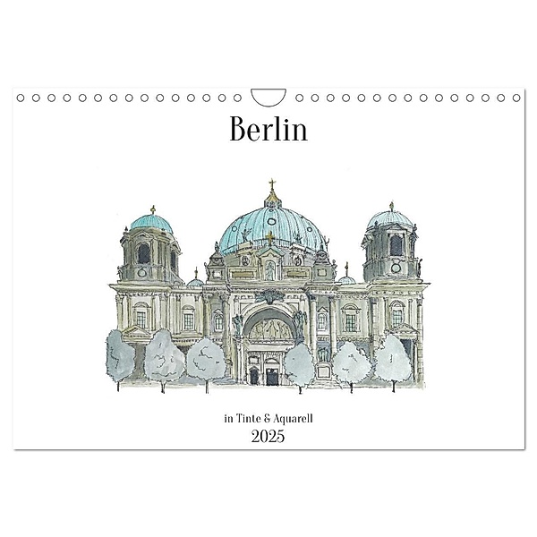 Berlin - in Tinte und Aquarell (Wandkalender 2025 DIN A4 quer), CALVENDO Monatskalender, Calvendo, Sandra Brill