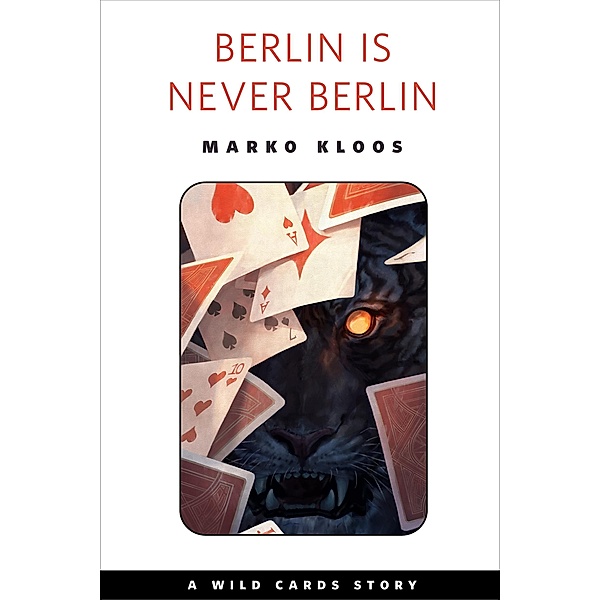 Berlin Is Never Berlin / Tor Books, Marko Kloos