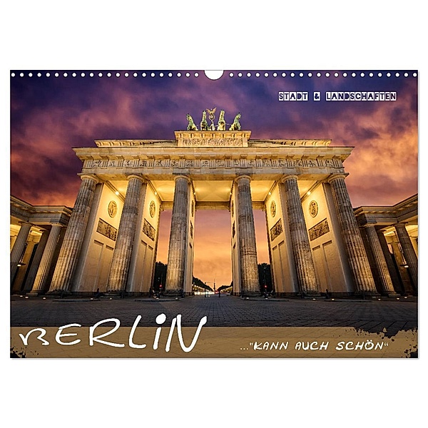Berlin kann auch schön (Wandkalender 2024 DIN A3 quer), CALVENDO Monatskalender, Danny Weger