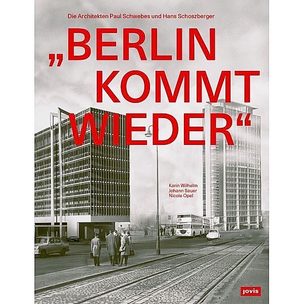 Berlin kommt wieder, Karin Wilhelm, Johann Sauer, Nicole Opel