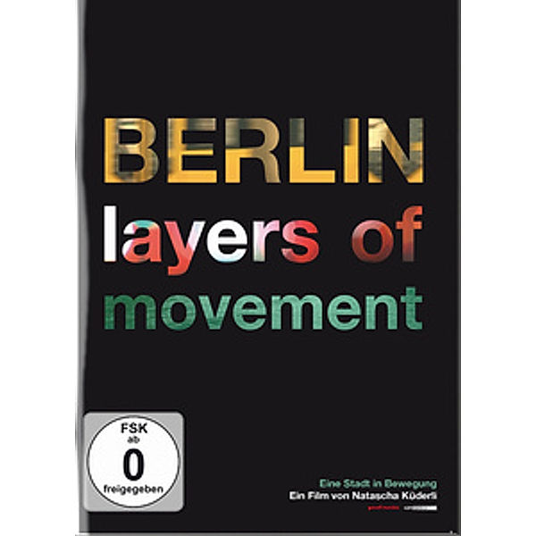 BERLIN - layers of movement, Dokumentation
