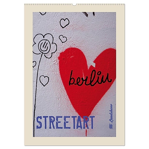 Berlin Love Streetart (Wandkalender 2024 DIN A2 hoch), CALVENDO Monatskalender, Uli Landsherr