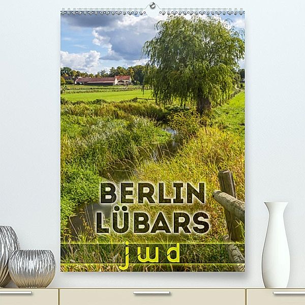 BERLIN LÜBARS jwd (Premium, hochwertiger DIN A2 Wandkalender 2020, Kunstdruck in Hochglanz), Melanie Viola
