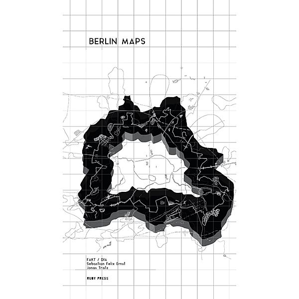 Berlin Maps, Sebastian Felix Ernst, Jonas Tratz