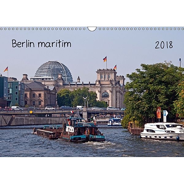 Berlin maritim (Wandkalender 2018 DIN A3 quer), Michael Möller