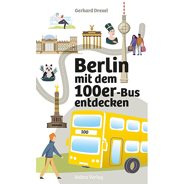 Berlin mit dem 100er-Bus entdecken, Gerhard Drexel
