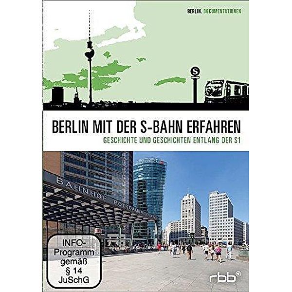 Berlin mit der S-Bahn erfahren - Geschichte und Geschichten entlang der S1