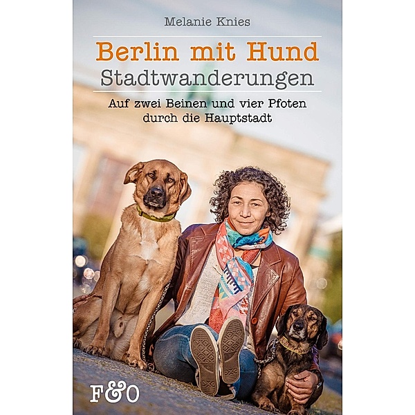 Berlin mit Hund, Melanie Knies
