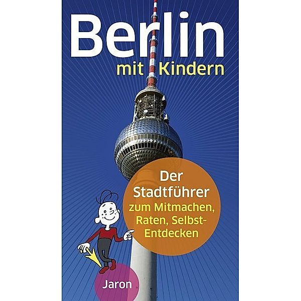 Berlin mit Kindern, Katharina Stahlhoven, Cornelia Alban