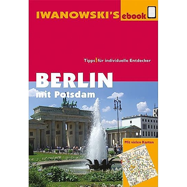 Berlin mit Potsdam - Reiseführer von Iwanowski, Markus Dallmann