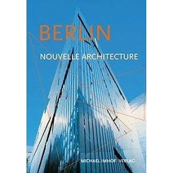Berlin, Nouvelle architecture, Michael Imhof, Leon Krempel
