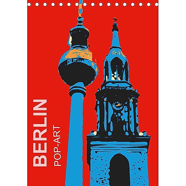 BERLIN POP-ART (Tischkalender 2021 DIN A5 hoch), Reinhard Sock