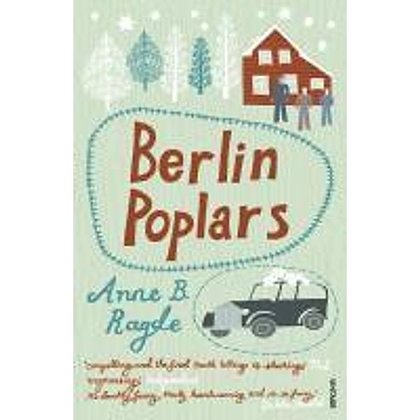 Berlin Poplars, Anne B Ragde