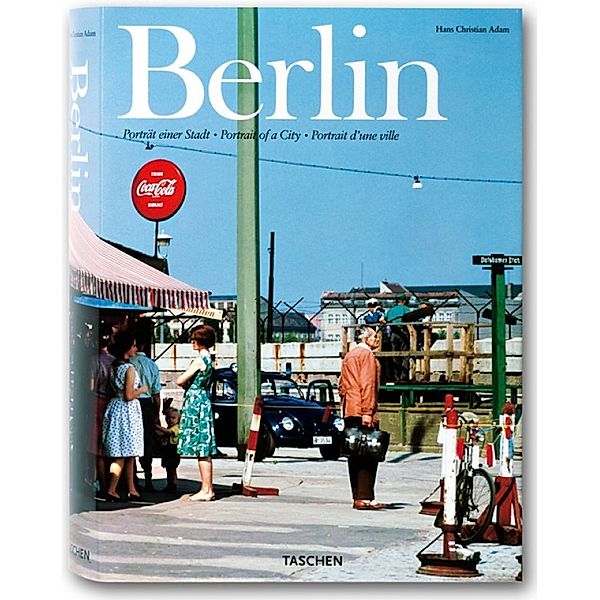 Berlin, Porträt einer Stadt / Portrait of a City / Portrait d' une ville
