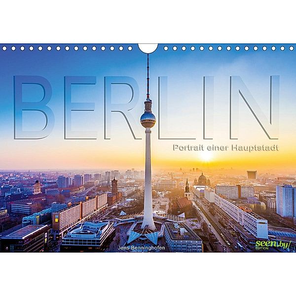 Berlin - Portrait einer Hauptstadt (Wandkalender 2020 DIN A4 quer), Jens Benninghofen